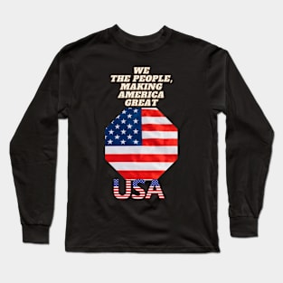 We the People, Making America Great Long Sleeve T-Shirt